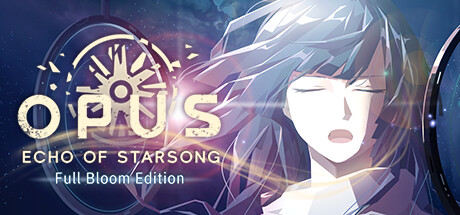 OPUS: Echo of Starsong - Full Bloom Edition artwork
